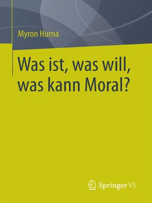 cover image of Was ist, was will, was kann Moral?